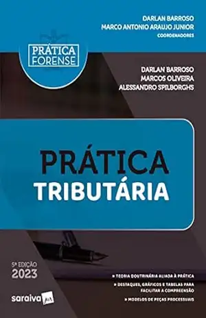 Prática Tributária – Marco Antonio Araujo Junior DARLAN BARROSO, Roberta Boldrin, Marcos Oliveira