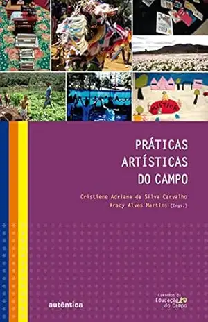 Práticas artísticas do campo – Cristiene Adriana Silva da Carvalho