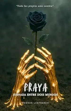PRAYA – JORNADA ENTRE DOIS MUNDOS - MAGNUN LANFRANCO