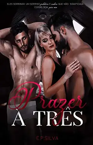 PRAZER À TRÊS - Edilene P Silva