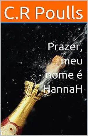 Prazer, meu nome é HannaH - C.R Poulls
