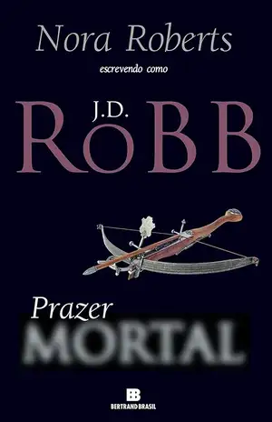 Prazer Mortal – J. D. Robb