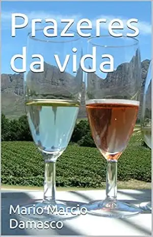 Prazeres da vida – Mario Marcio Damasco