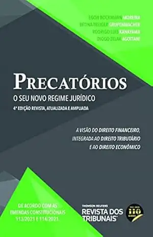 Precatórios: o seu novo regime jurídico - Egon Bockmann Moreira