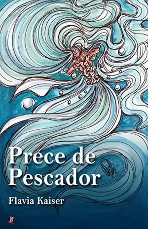 Prece de Pescador – Flavia Kaiser