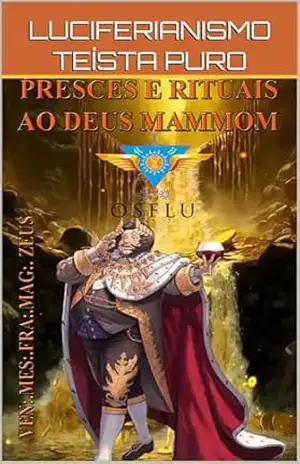 PRECES E RITUAIS AO DEUS MAMMOM – MESTRE ZEUS