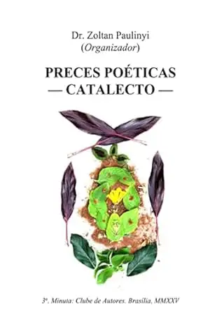 Preces Poéticas: Catalecto – Zoltan Paulinyi