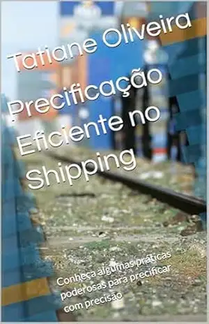 Precificação Eficiente no Shipping: Conheça algumas práticas poderosas para precificar com precisão - Tatiane  Oliveira