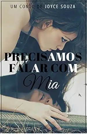 Precisamos Falar Com Mia – Joyce Souza