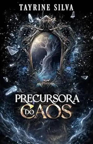 Precursora do Caos – Tayrine  Silva