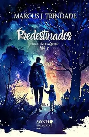 Predestinados (Suscetíveis a Amar Livro 2) – Marcus J. Trindade