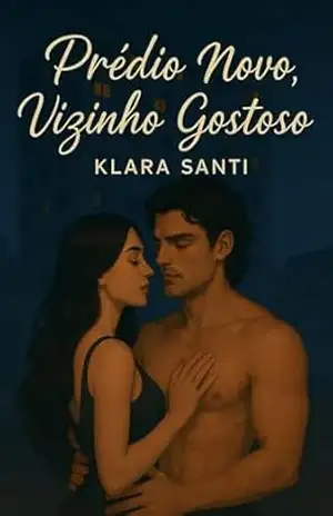 Prédio novo, Vizinho gostoso – Klara Santi