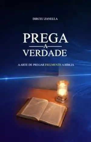 PREGA A VERDADE - DIRCEU  ZANELLA