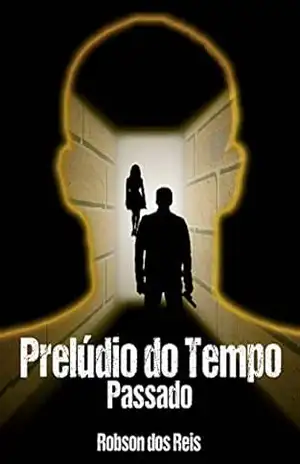 Prelúdio do Tempo: Passado – Robson dos Reis