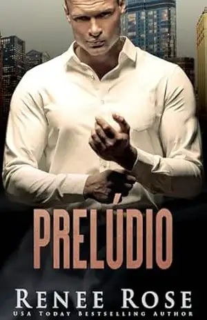 Prelúdio: Um romance da máfia russa (Série A Bratva de Chicago Livro 1) – Renee Rose