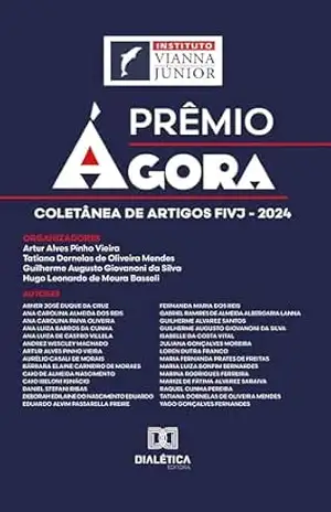 Prêmio Ágora: coletânea de artigos FIVJ – 2024 - Artur Alves Pinho Vieira