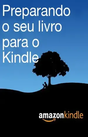 Preparando o seu livro para o Kindle – Kindle Single Publishing