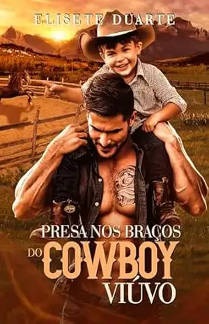 PRESA NOS BRAÇOS DO COWBOY VIÚVO – Elisete Duarte