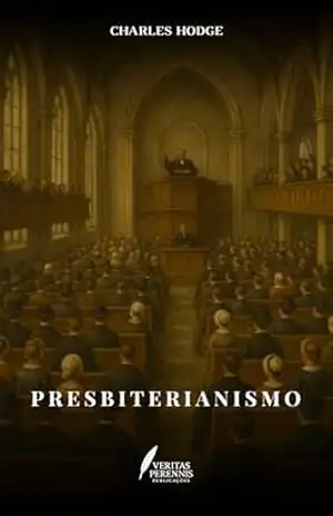 Presbiterianismo – Charles Hodge