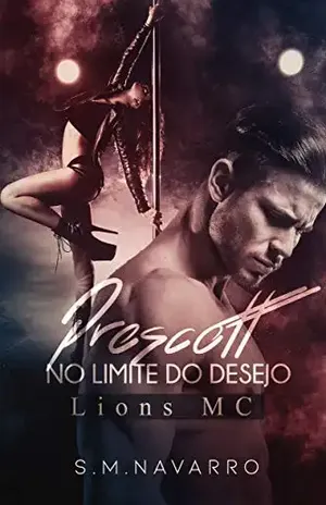 Prescott no limite do desejo: Lion's M.C's - S.M Navarro