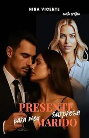 Presente Surpresa para meu Marido: Conto Erótico – Nina Vicente
