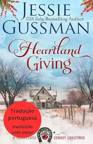 Presentes do Coração da Terra (Natal do Caubói do Coração do País 5) (Natal do Caubói do Coração do País (Brazilian Portuguese Translation – A Heartland Cowboy Christmas)) – Jessie Gussman