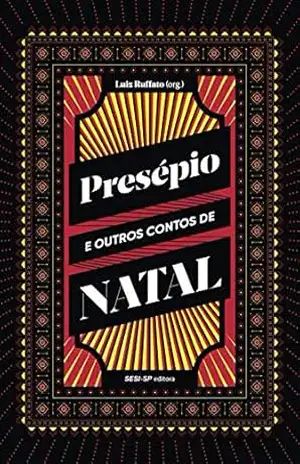 Presépio e outros contos de natal (Quem lê sabe por quê) – Luiz Ruffato
