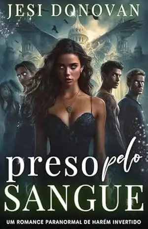 Preso Pelo Sangue: Um Romance Paranormal De Harém Invertido (Academia Da Ruína Livro 1) – Jesi Donovan