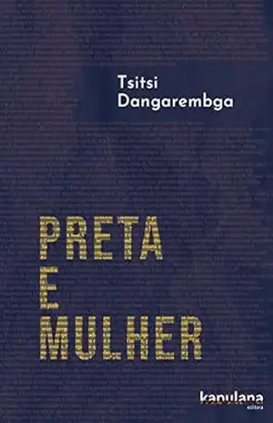 Preta e Mulher - Tsitsi Dangarembga