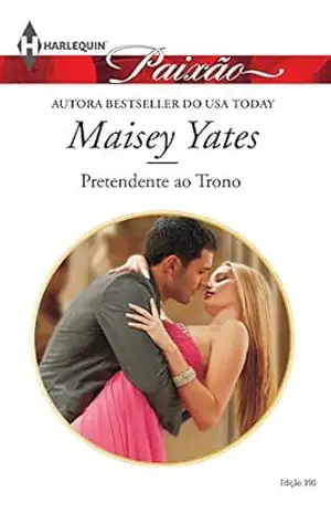 Pretendente ao Trono (Harlequin Jessica Especial Livro 390) – Maisey Yates