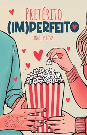 Pretérito (Im)perfeito – Ana Lieby Costa