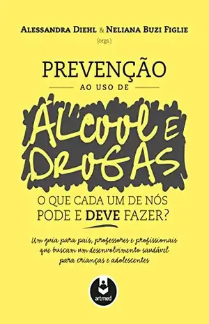 Prevenção ao uso de álcool e drogas – Alessandra Diehl