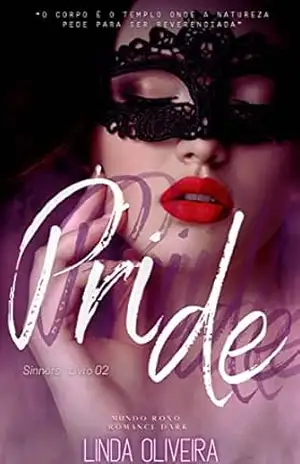 Pride – (Orgulho) Romance Dark: Sinners – Livro 02 – Mundo Roxo (Sinners – Mundo Roxo 2) - Linda  Oliveira