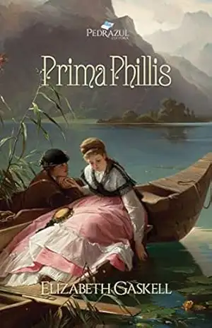 Prima Phillis – Elizabeth  Gaskell
