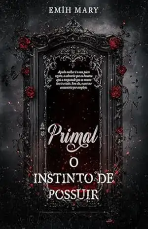 PRIMAL: O instinto de possuir – Emih Mary