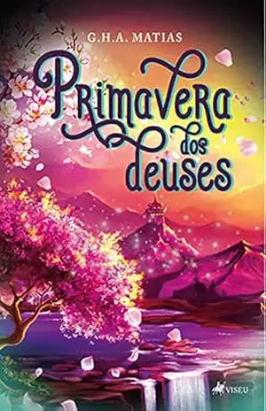 Primavera dos Deuses – G.H.A. Matias