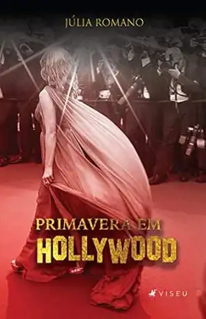 Primavera em Hollywood – Júlia Romano