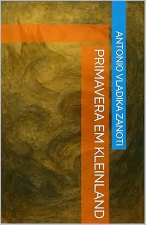 Primavera em Kleinland – Antonio  Vladika Zanoti