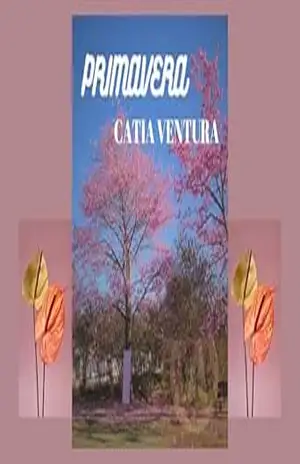 PRIMAVERA (Poemas e Poesias da Alma feminina) – CATIA MARIA  VENTURA DA SILVA