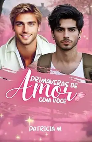 Primaveras de Amor com Você – Patrícia  M