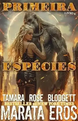 Primeiras Espécies: Um Romance Anti–herói futurista Ultra–escuro de Vampiros/Shifter (Reivindicação Alfa Livro 4) – Tamara Rose  Blodgett