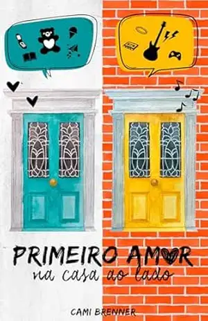 Primeiro amor na casa ao lado - Cami Brenner