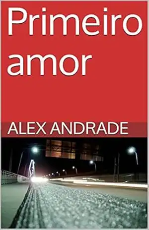 Primeiro amor – Alex Andrade