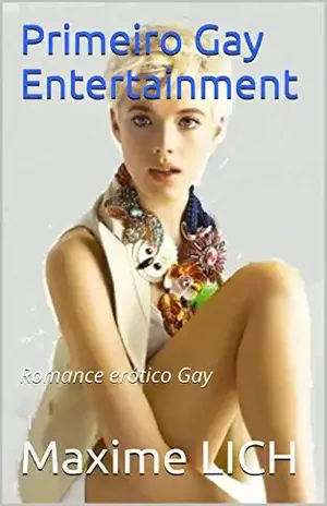 Primeiro Gay Entertainment: Romance erótico Gay – Maxime LICH