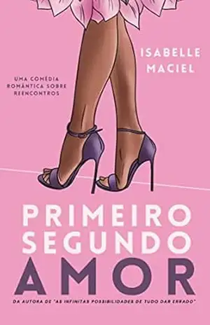 Primeiro Segundo Amor – Isabelle  Maciel
