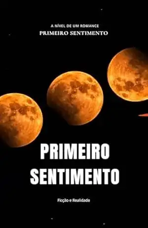 Primeiro Sentimento: que Ficou nas Entrelinhas – Josimar Books