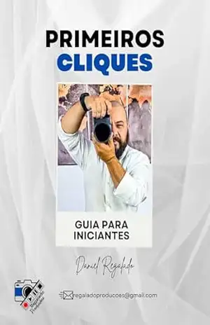 Primeiros Cliques: Guia para Iniciantes – Daniel Regalado