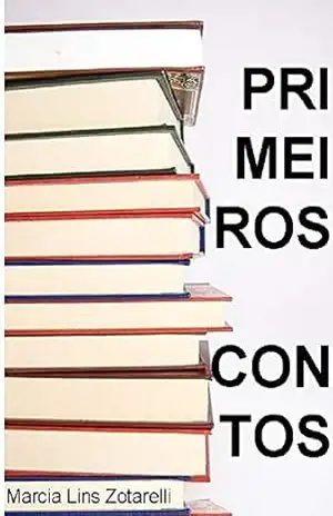 Primeiros Contos – Marcia Lins Zotarelli