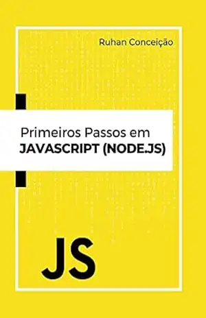 Primeiros Passos em JavaScript (Node.js) – Ruhan Avila da Conceição