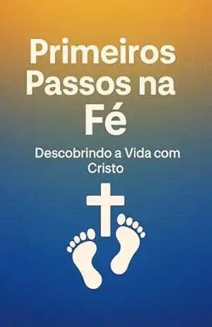 Primeiros passos na Fé – Pedro Henrique Pinto Dias